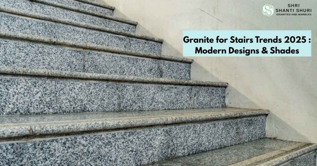 Granite for Stairs Trends